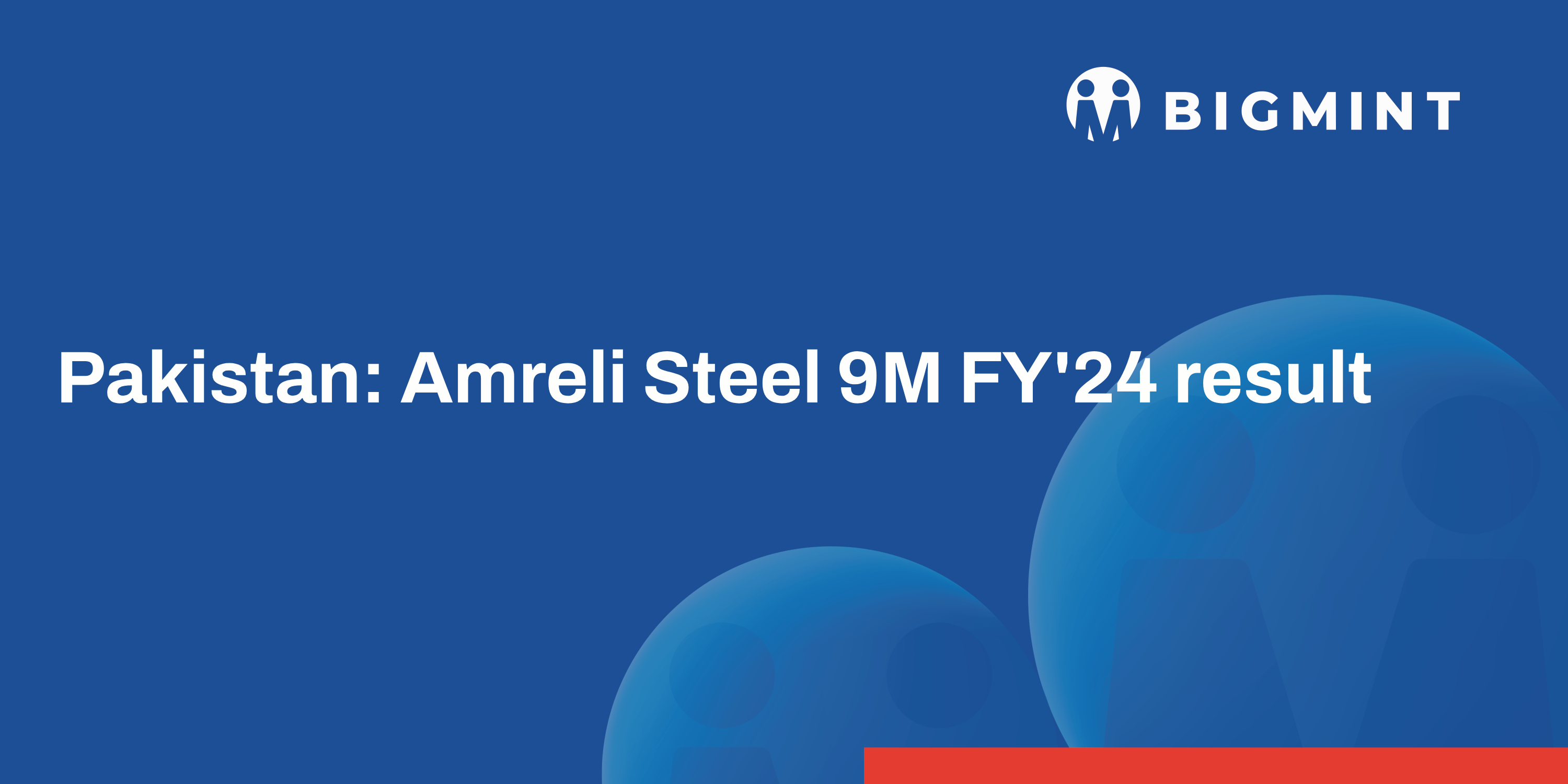 Pakistan: Amreli Steels reports loss for first nine months of FY’24