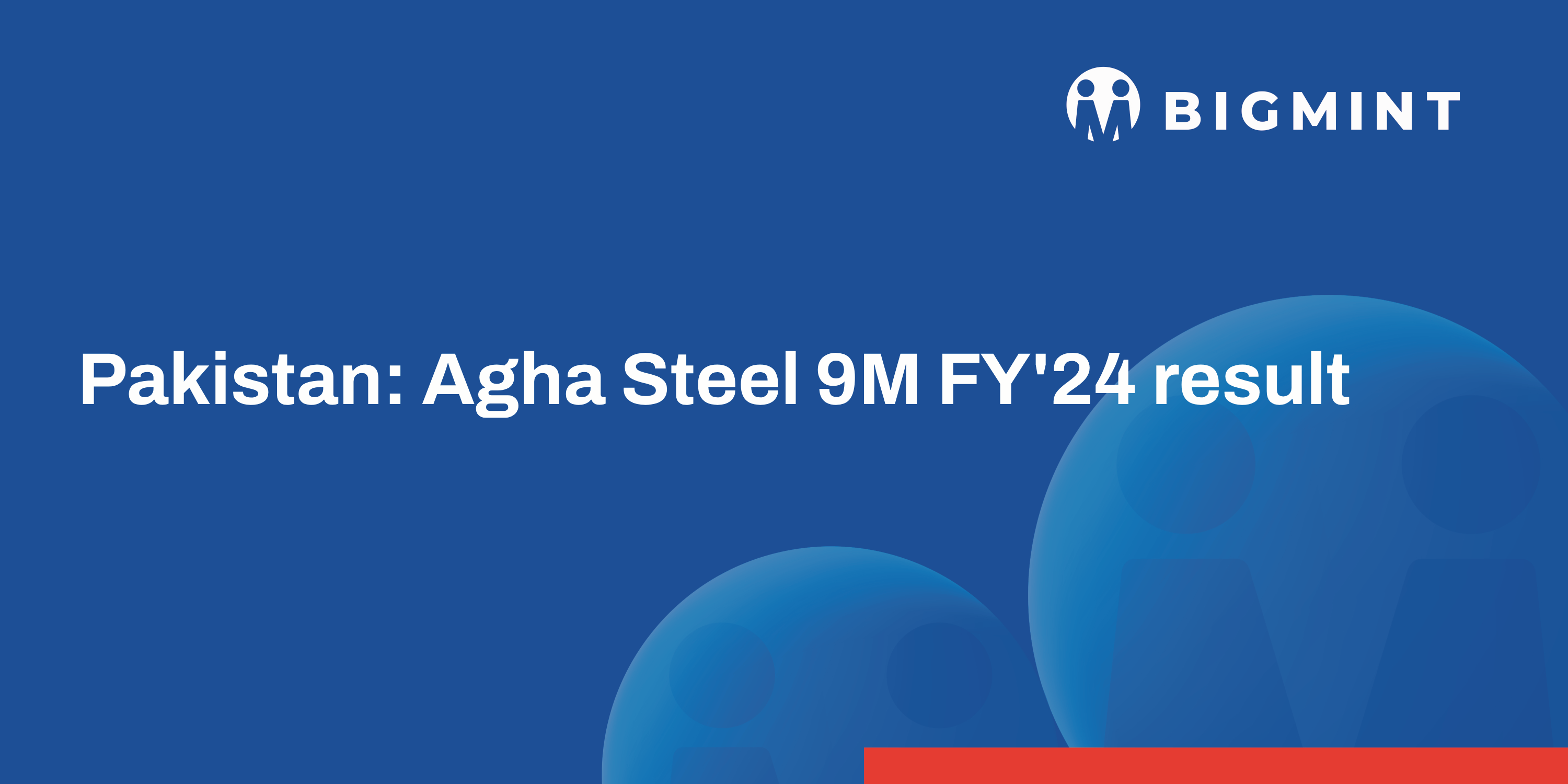 Pakistan: Agha Steel reports losses in 9MFY’24