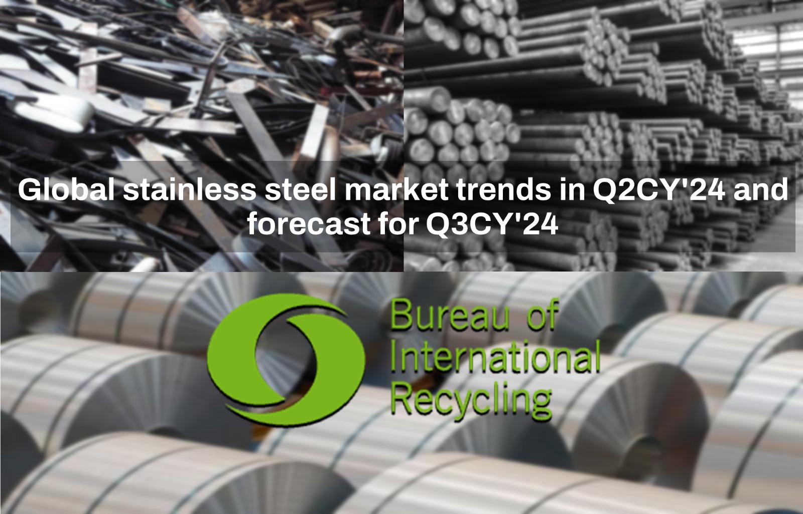 What were global stainless steel market trends in Q2CY’24? How will Q3 look like? BIR report