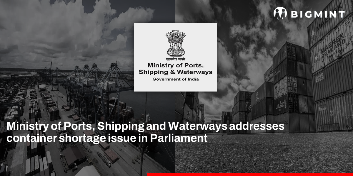 India: Ministry of Ports, Shipping, and Waterways outlines proactive approach to address container shortage
