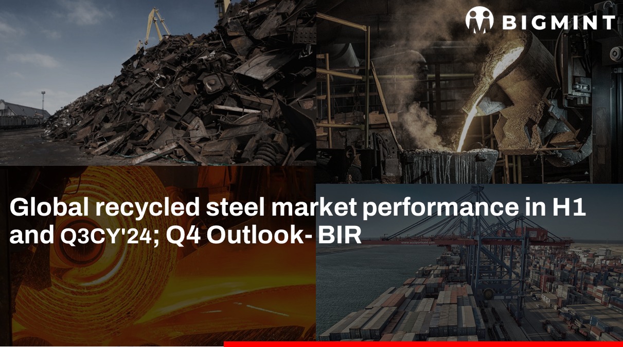 Global recycled steel usage rises 5% y-o-y in H1CY’24 – BIR report