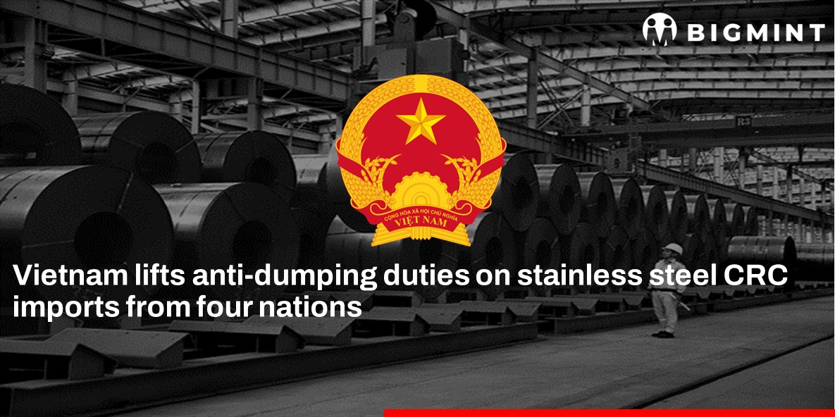 Vietnam ends AD duties on CR stainless steel imports from China, Taiwan, Malaysia, Indonesia