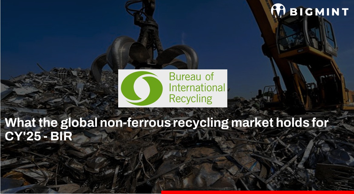 BIR: What lies ahead for global non-ferrous recycling market in CY’25?
