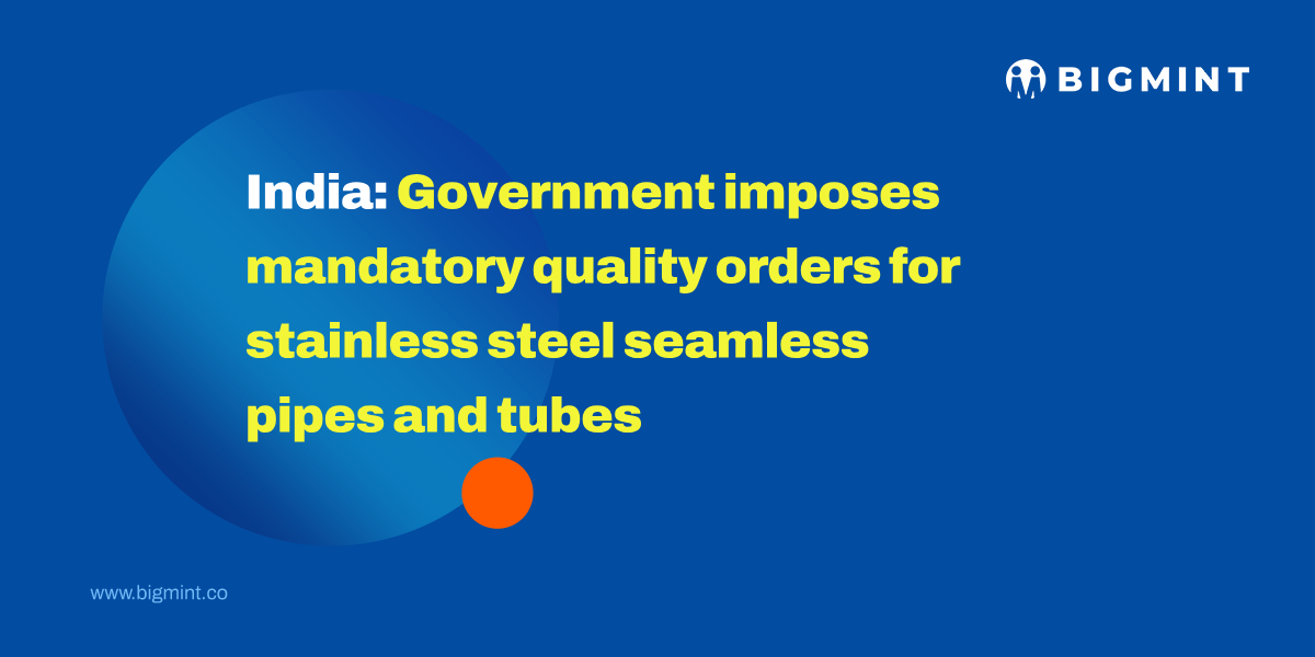 India: Government mandates BIS criteria for stainless steel seamless pipes and tubes