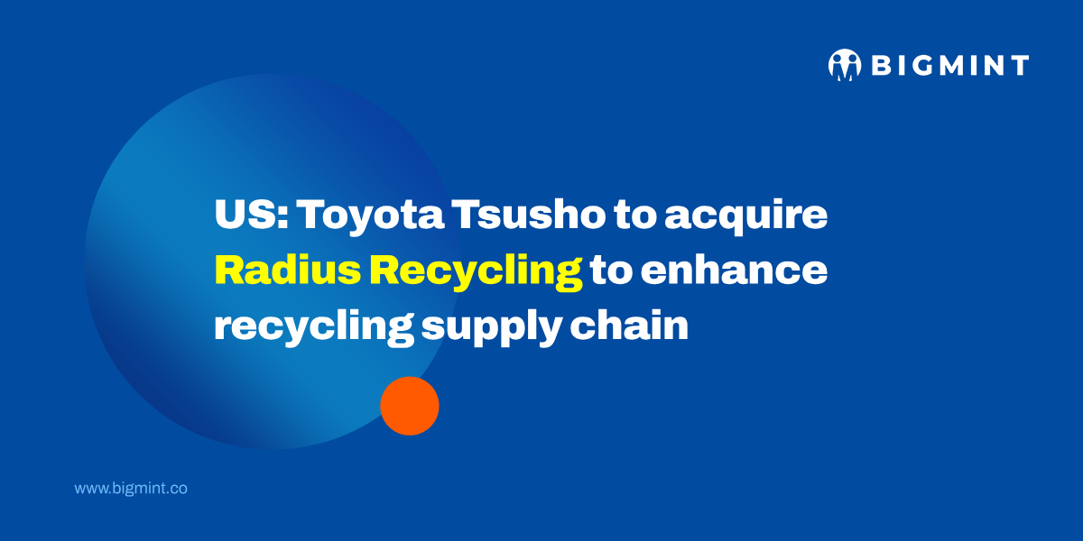 US: Toyota Tsusho to acquire Radius Recycling to enhance recycling supply chain