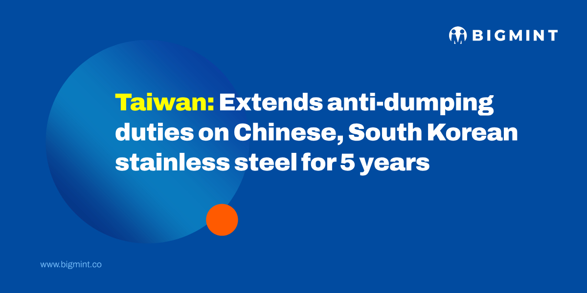 Taiwan extends anti-dumping duties on Chinese, South Korean stainless steel for 5 years