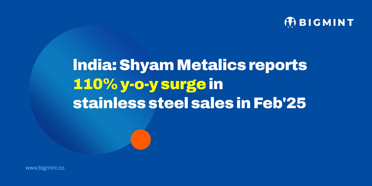 Shyam Metalics reports 110% y-o-y surge in stainless steel sales in Feb’25
