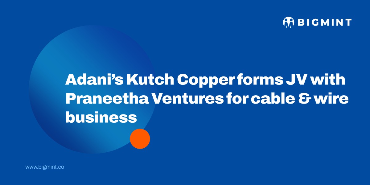 India: Adani’s Kutch Copper forms JV with Praneetha Ventures for cable, wire business