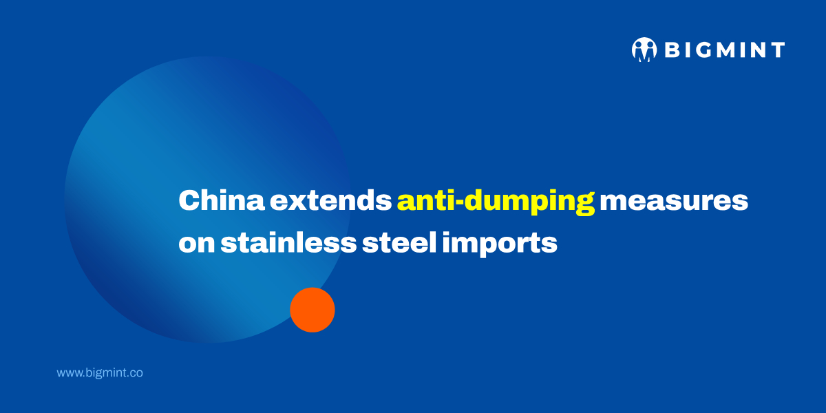 China extends anti-dumping measures on stainless steel imports for 5 more years