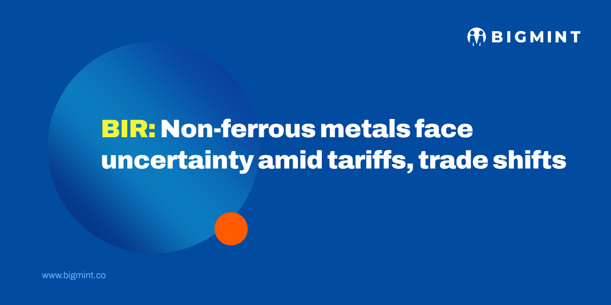 Uncertainty looms over non-ferrous metals amid US tariffs, trade shifts, supply chain turmoil: BIR report