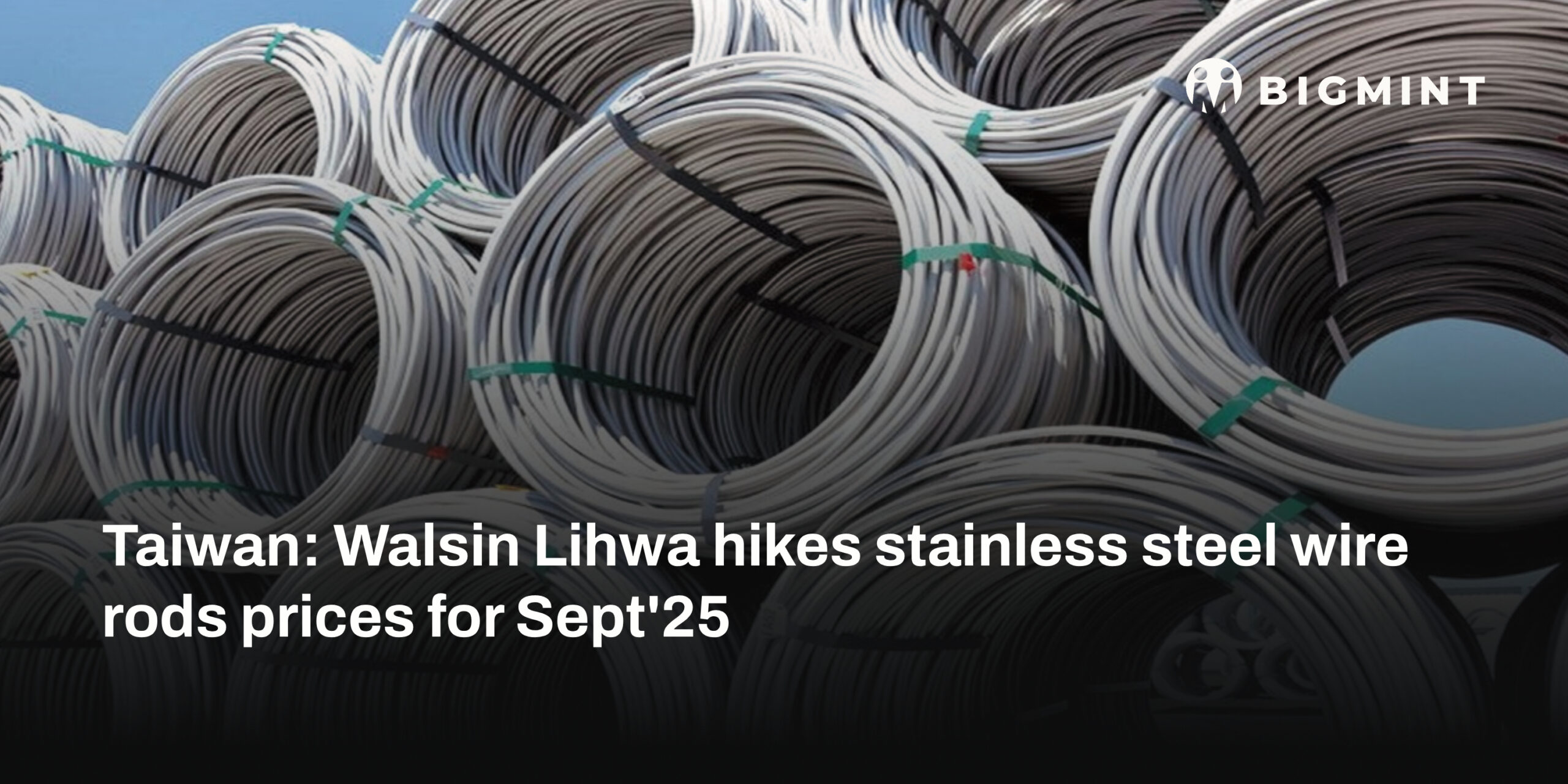 Taiwan: Walsin Lihwa hikes stainless steel wire rods prices for Sept’25
