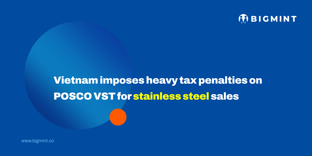 Vietnam imposes heavy tax penalties on POSCO VST for stainless steel sales