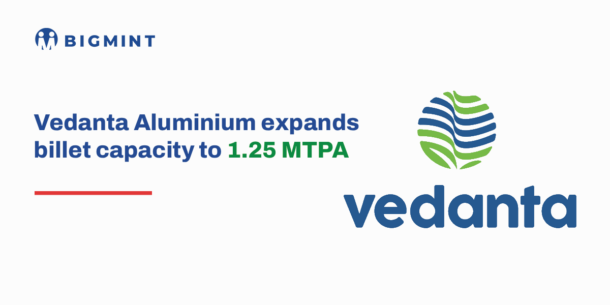 India: Vedanta Aluminium boosts billet capacity to 1.25 MTPA