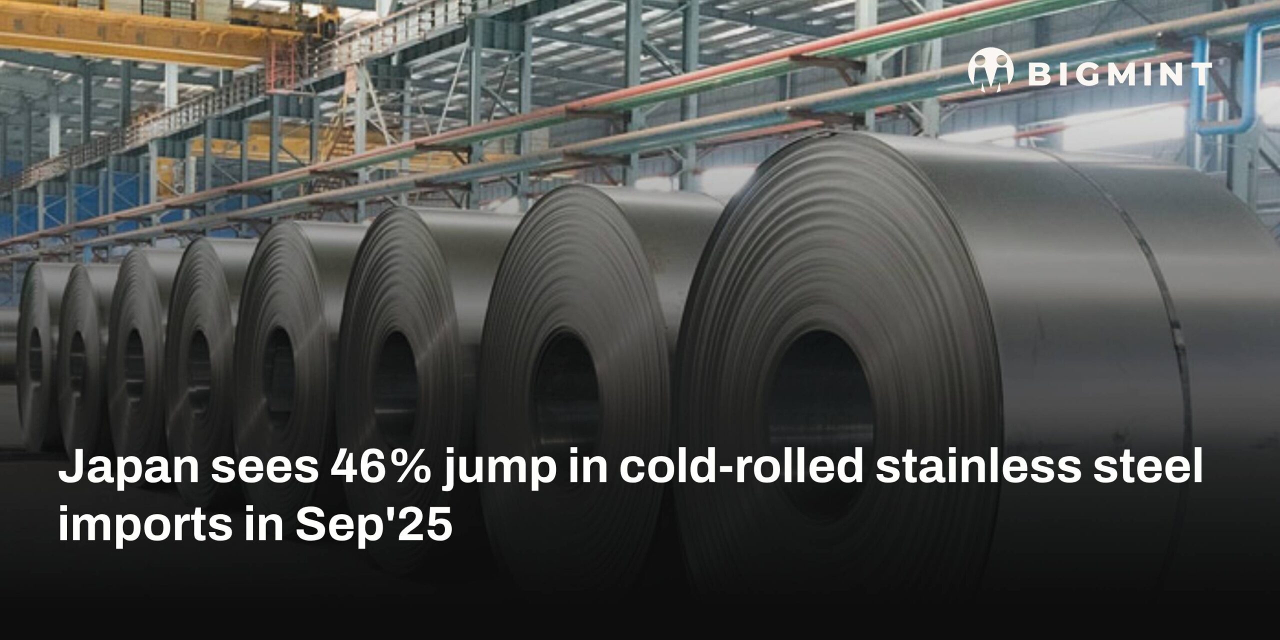 Japan sees 46% jump in cold-rolled stainless steel imports in Sep’25