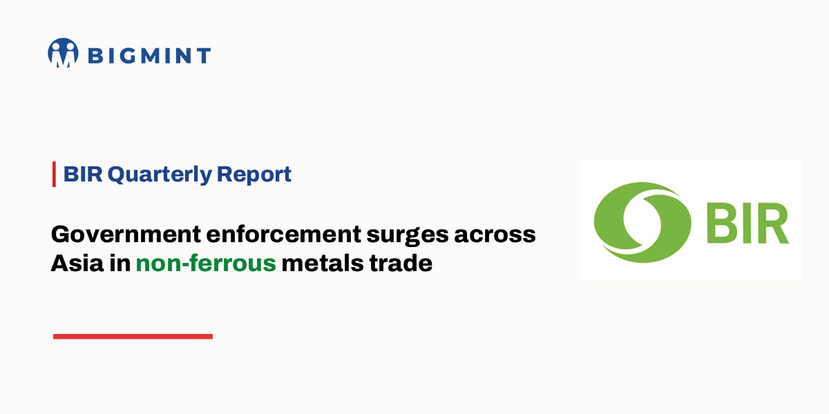 Asia’s regulatory clampdown disrupts global non-ferrous metal flows – BIR