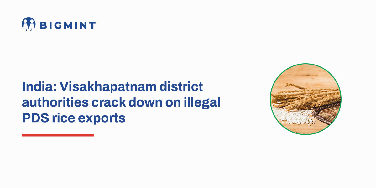 India: Visakhapatnam district authorities crack down on illegal PDS rice exports