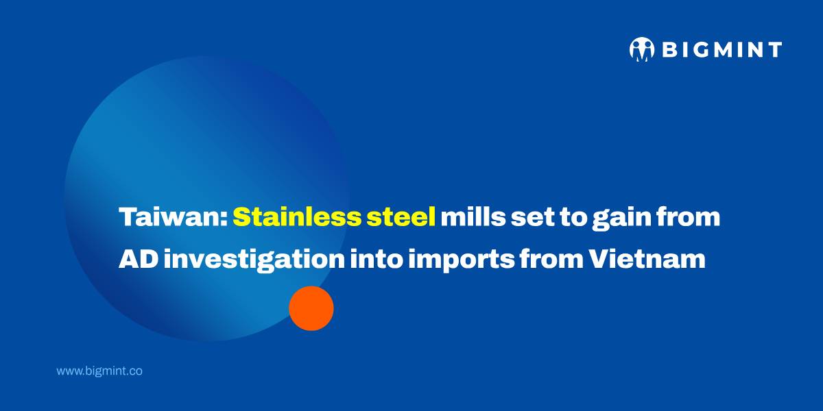 Taiwan: Stainless steel mills set to gain from AD investigation into cold-rolled imports from Vietnam
