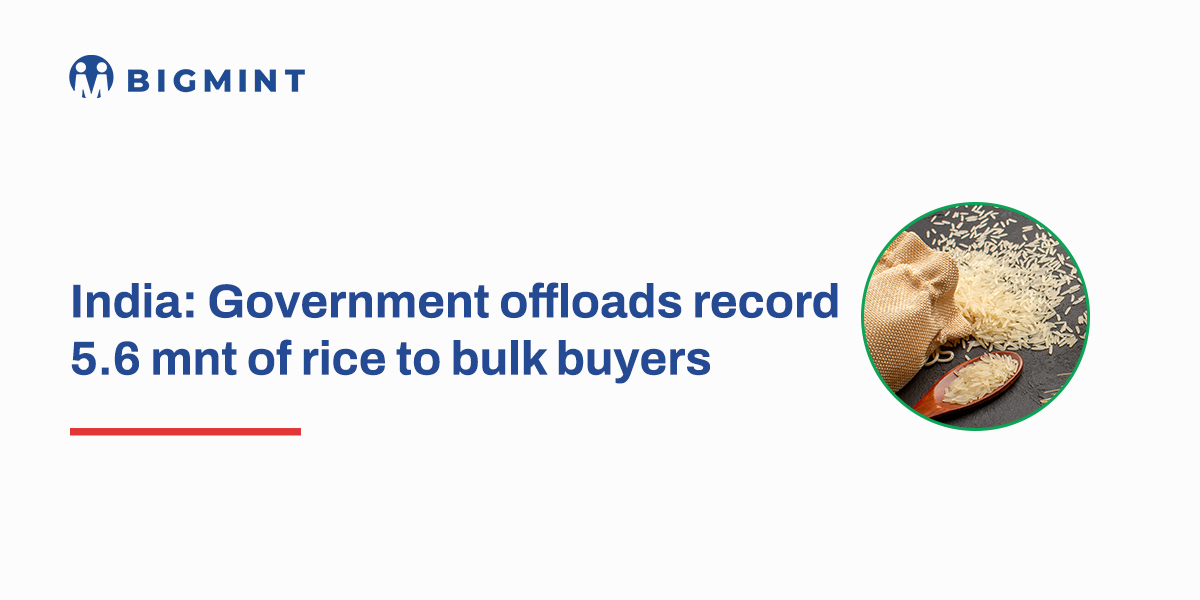 India: Government offloads record 5.6 mnt of rice to bulk buyers