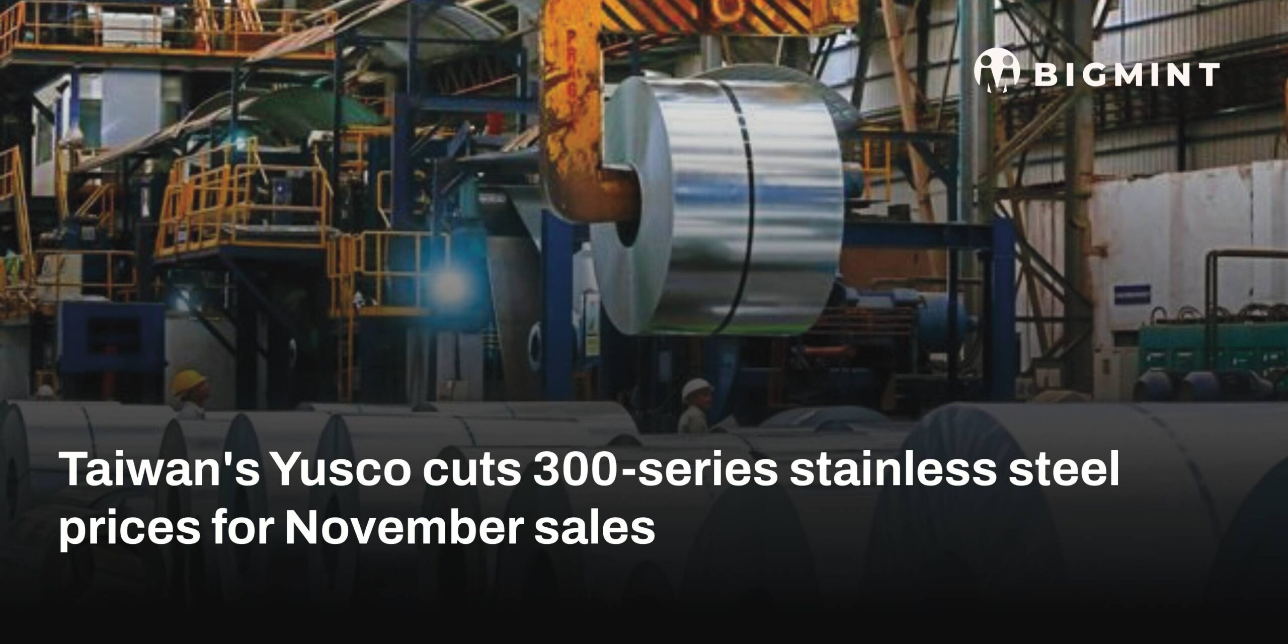 Taiwan: Yusco cuts 300-series stainless steel prices for Nov’25 sales amid declining input costs