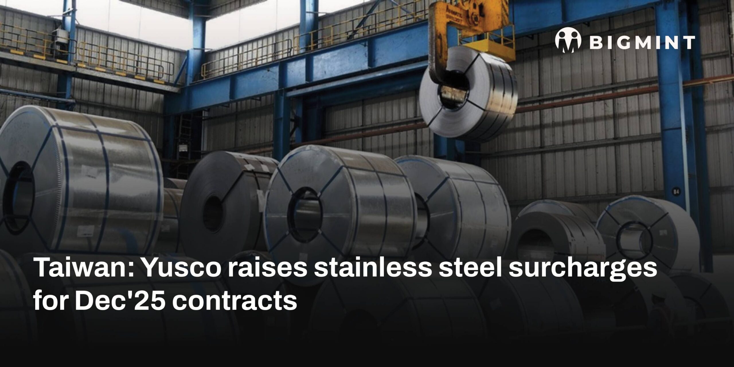 Taiwan: Yusco raises stainless steel surcharges for Dec’25 contracts