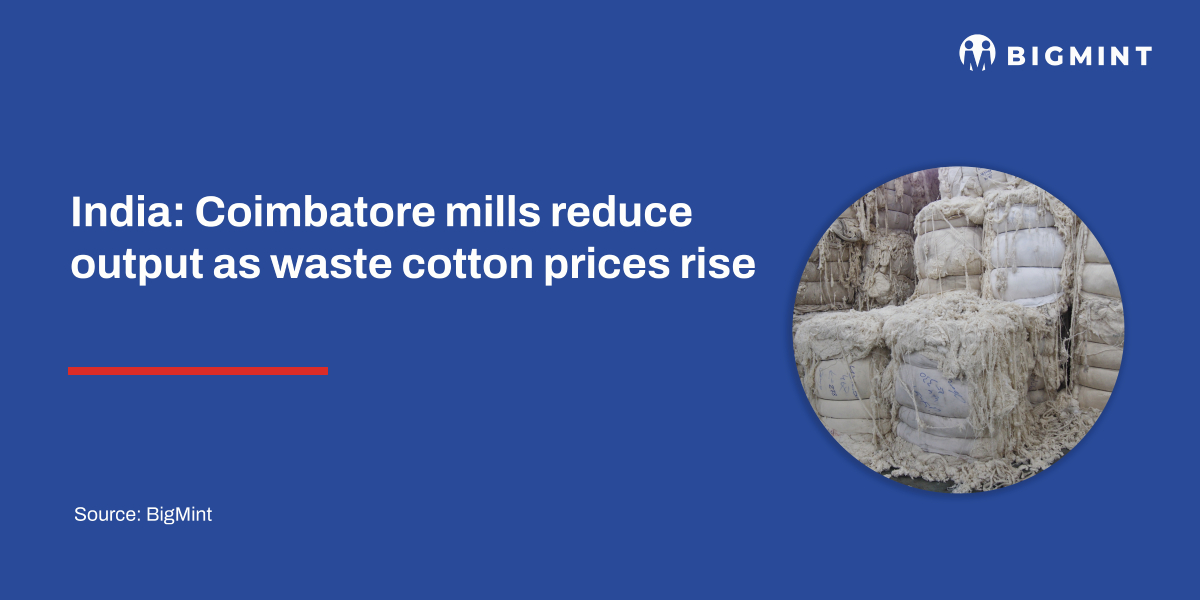 India: Coimbatore mills reduce output as waste cotton prices rise