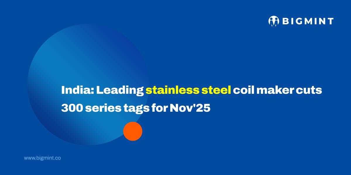 India: Leading stainless steel coil maker cuts 300 series tags for Nov’25