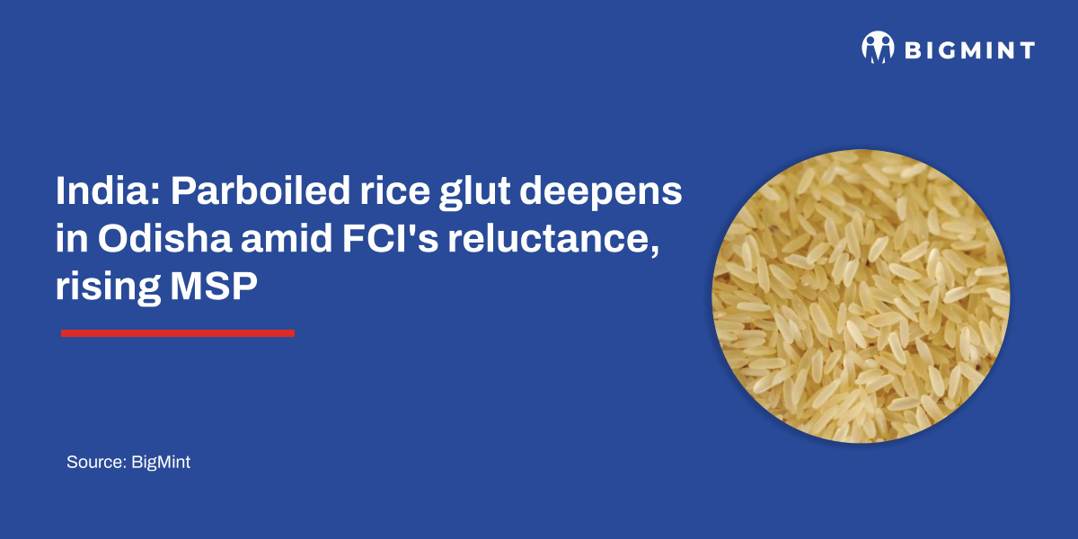India: Parboiled rice glut deepens in Odisha amid FCI’s reluctance, rising MSP