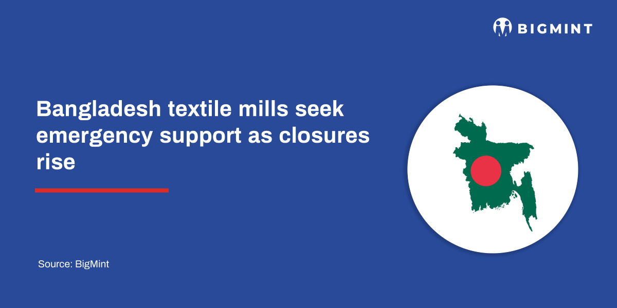 Bangladesh textile mills seek emergency support as closures rise