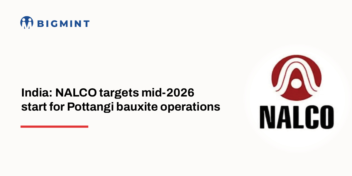 India: Nalco to start Pottangi bauxite mine in Odisha by mid-2026 to boost alumina capacity