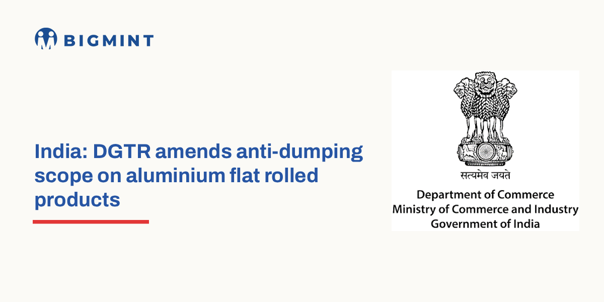 India amends anti-dumping scope for aluminium flat rolled products