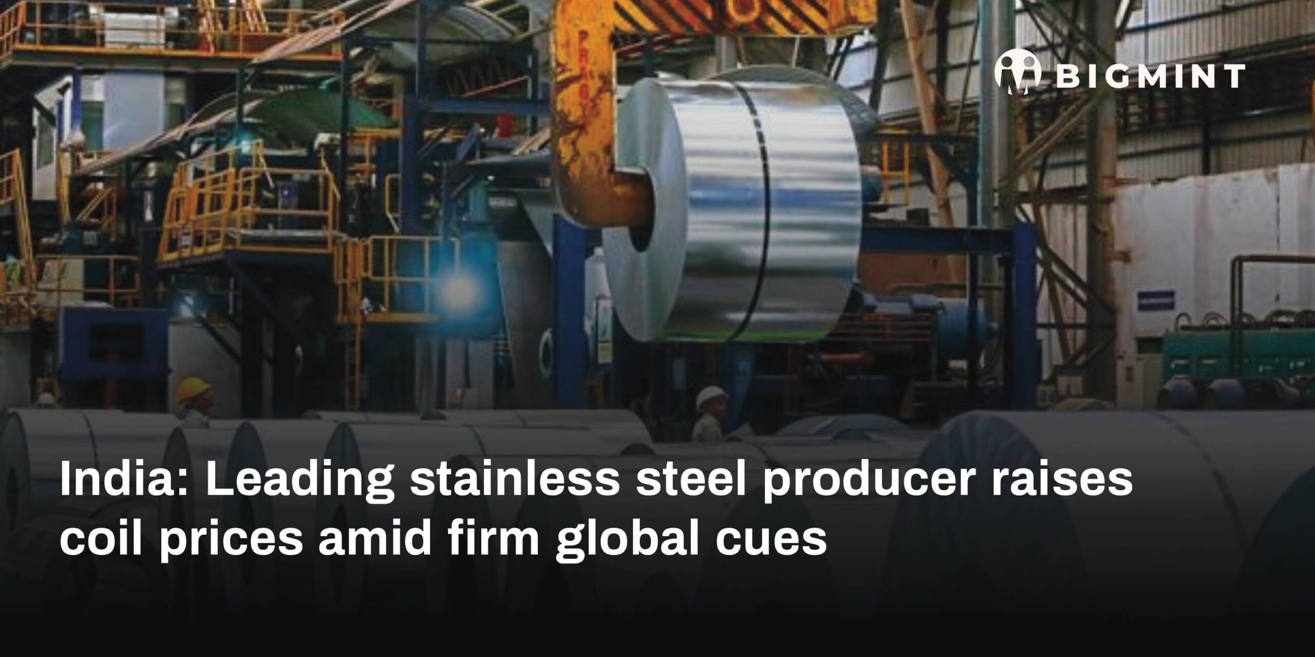 India: Leading stainless steel manufacturer hikes coil prices on firm nickel costs, global cues