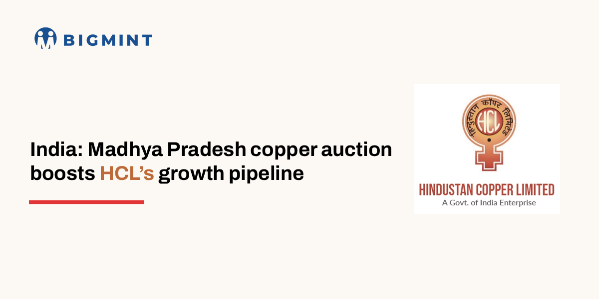 India: Hindustan Copper emerges as preferred bidder for Baghwari-Khirkhori copper block