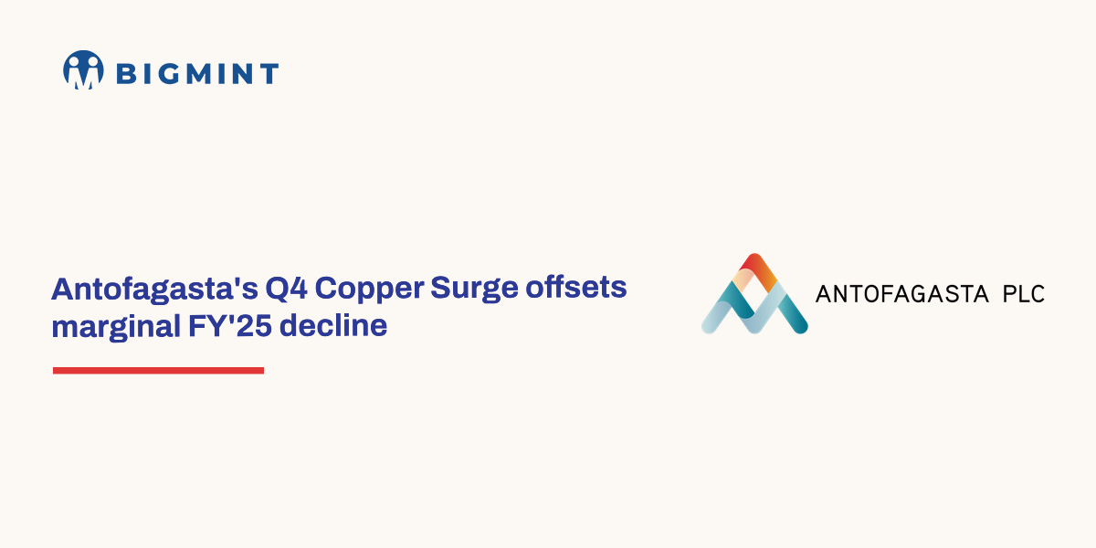 Chile: Antofagasta’s copper output rises 9% q-o-q in Q4CY’25, full-year production dips marginally