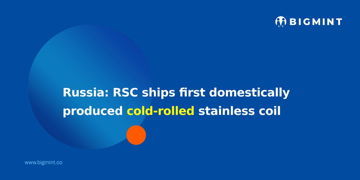 Russia: RSC ships first cold-rolled stainless steel, moves toward import substitution