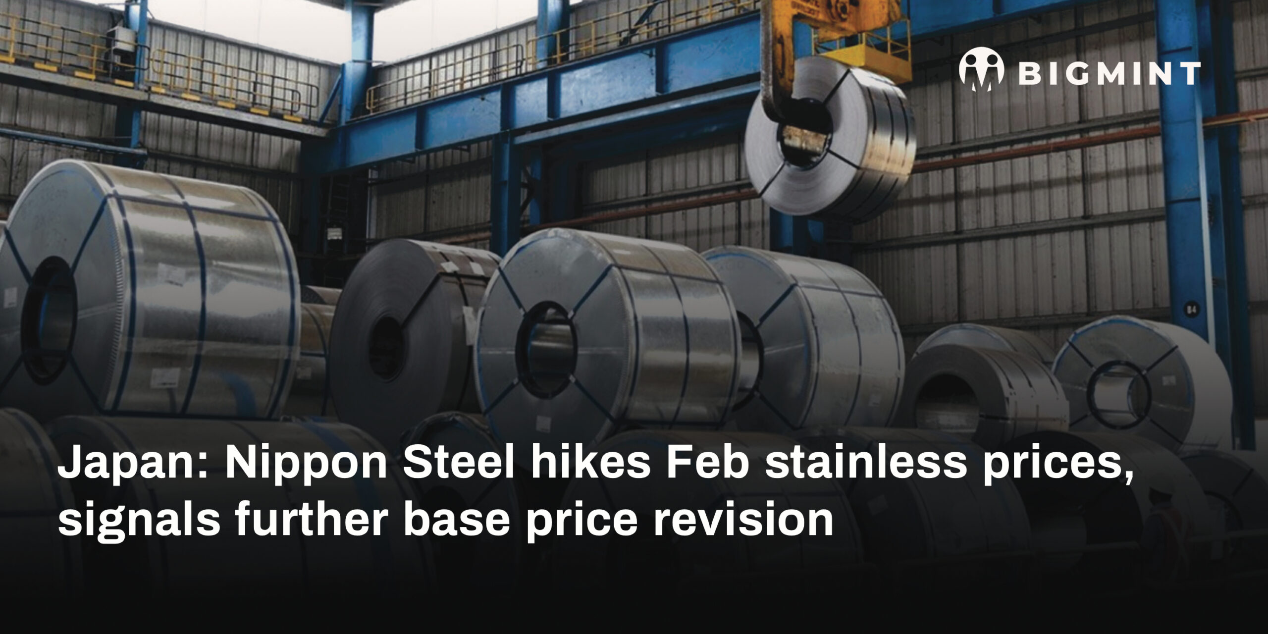 Japan: Nippon Steel hikes Feb stainless prices, signals further base price revision