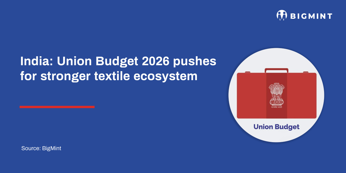 India: Union Budget 2026 pushes for stronger textile ecosystem