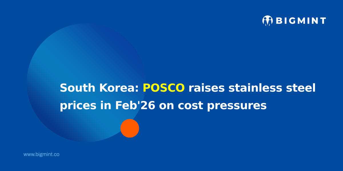 South Korea: POSCO raises stainless steel prices in Feb’26 on cost pressures