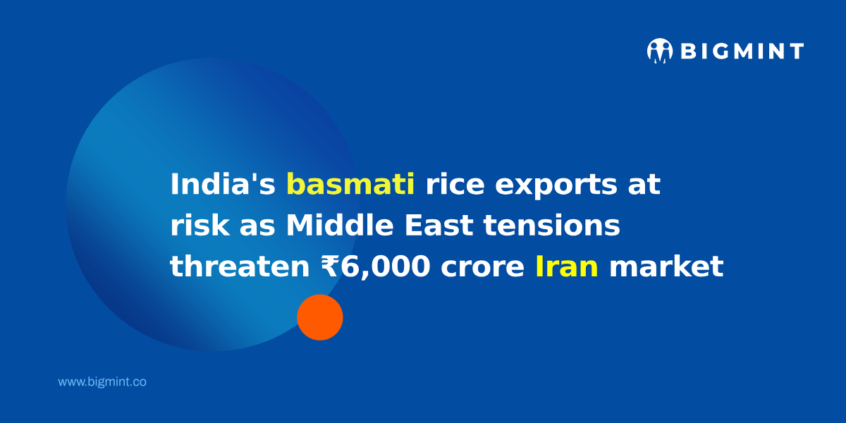 India’s basmati rice exports at risk as Middle East tensions threaten ₹6,000 crore Iran market