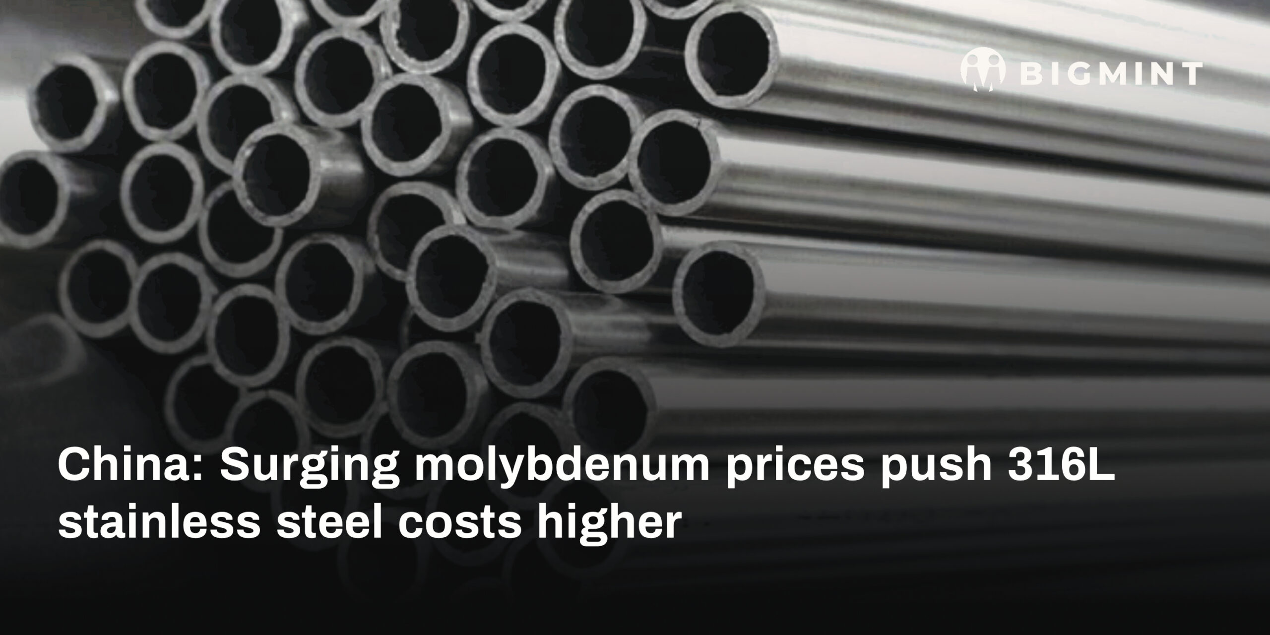 China: Surging molybdenum prices push 316L stainless steel costs higher