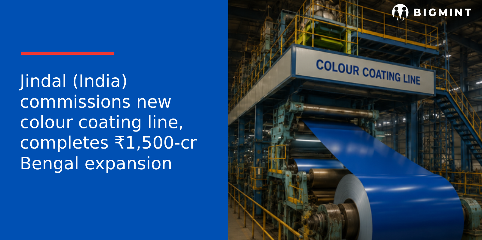 Jindal (India) commissions new colour coating line, completes ₹1,500-cr Bengal expansion