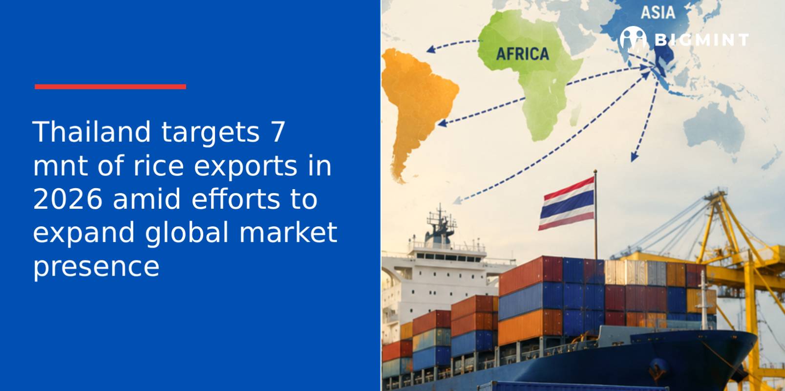 Thailand targets 7 mnt of rice exports in 2026 amid efforts to expand global market presence