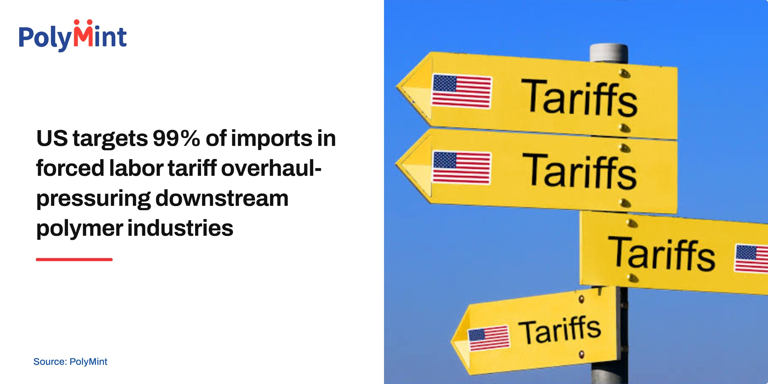 US targets 99% of imports in forced labor tariff overhaul-pressuring downstream polymer industries