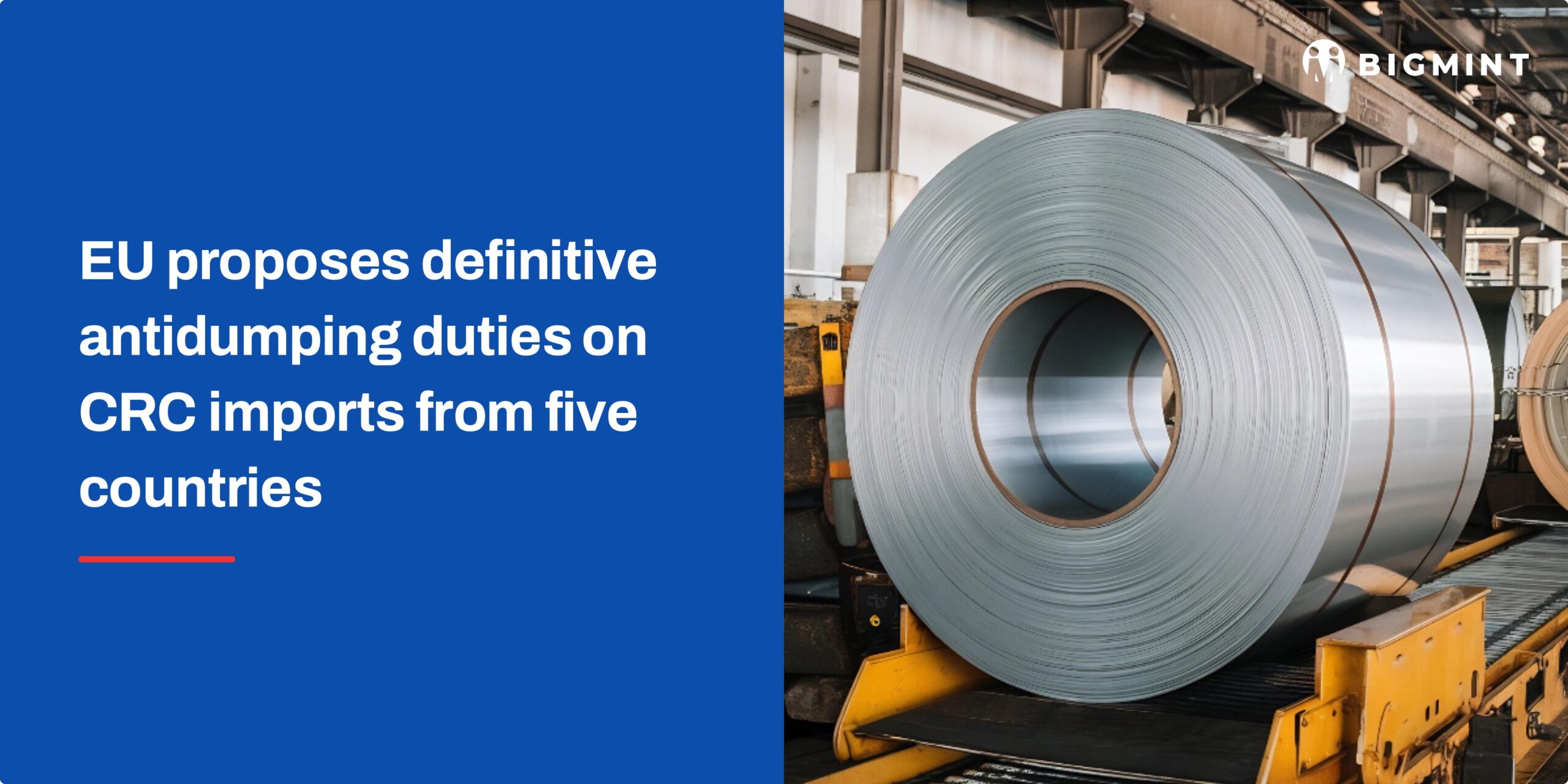 EU proposes definitive antidumping duties on CRC imports from five countries