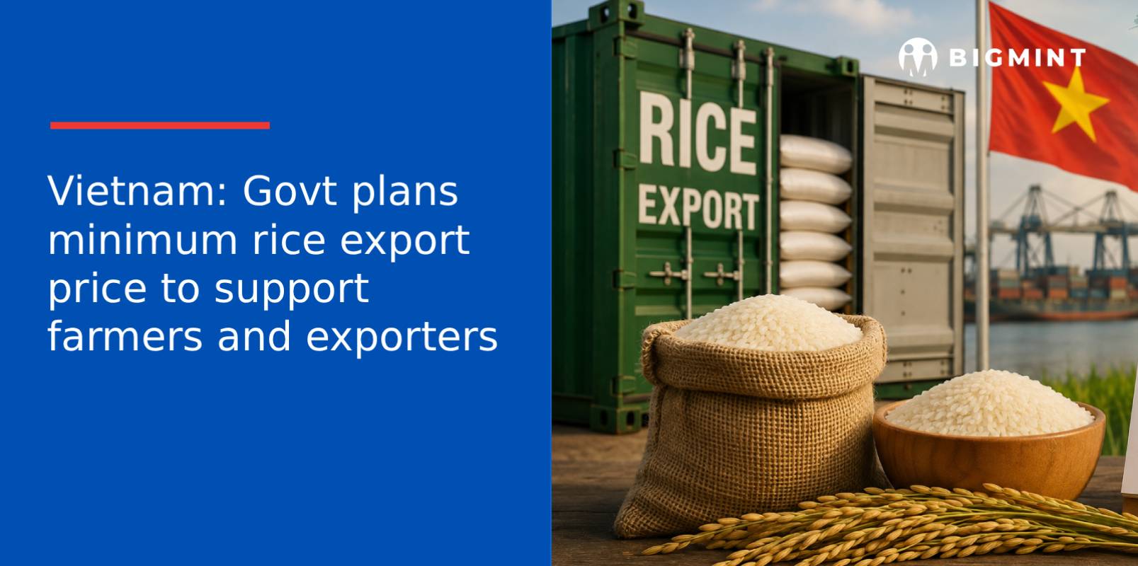 Vietnam: Govt plans minimum rice export price to support farmers and exporters