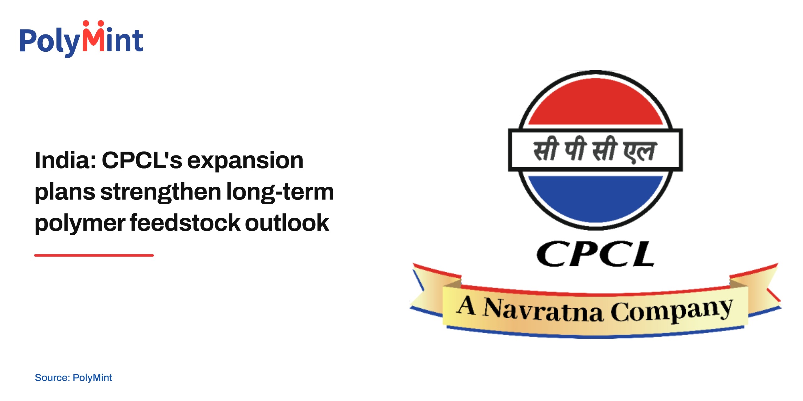 India: CPCL’s expansion plans strengthen long-term polymer feedstock outlook