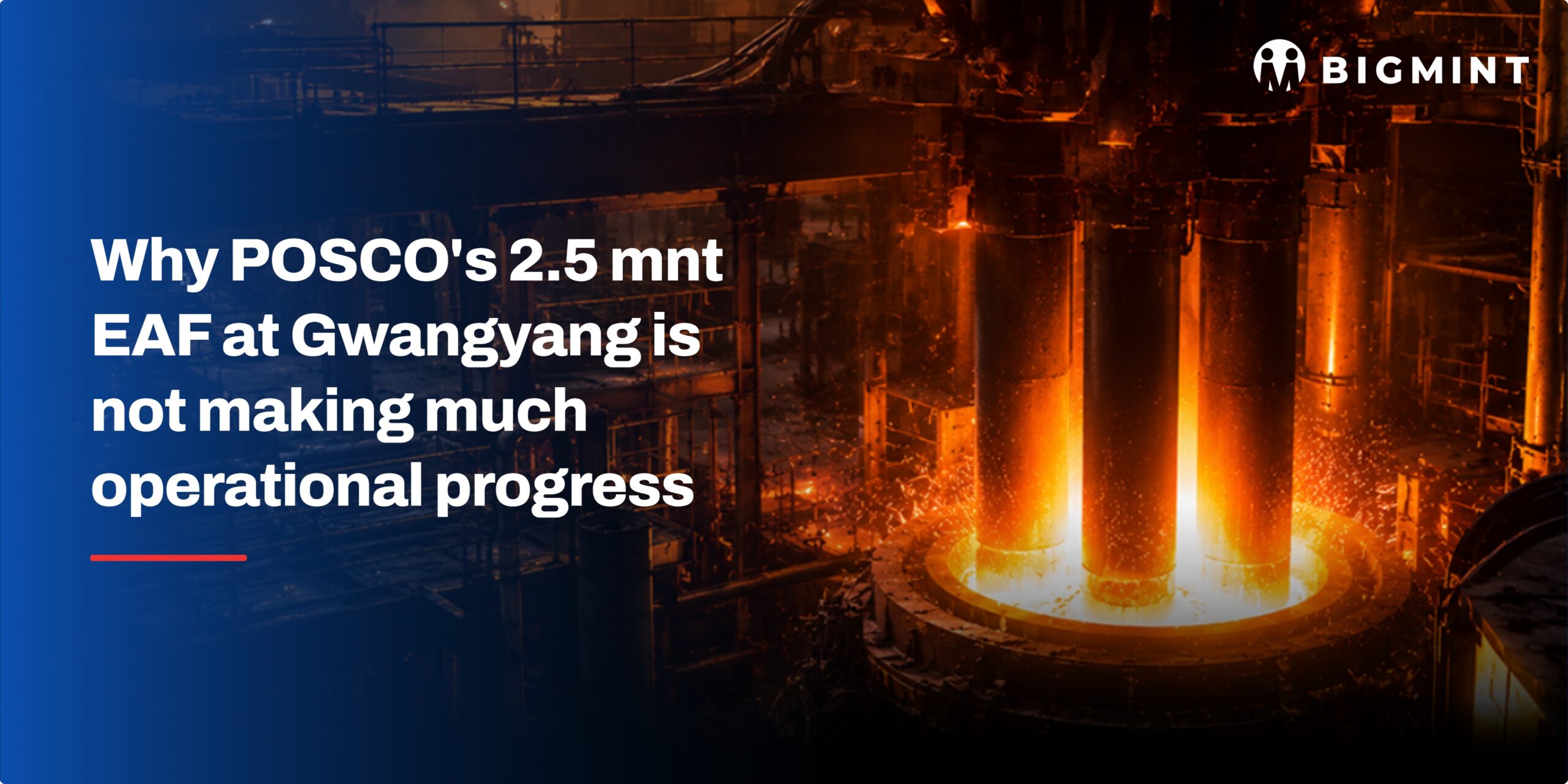 Why POSCO’s 2.5 mnt EAF at Gwangyang is not making much operational progress