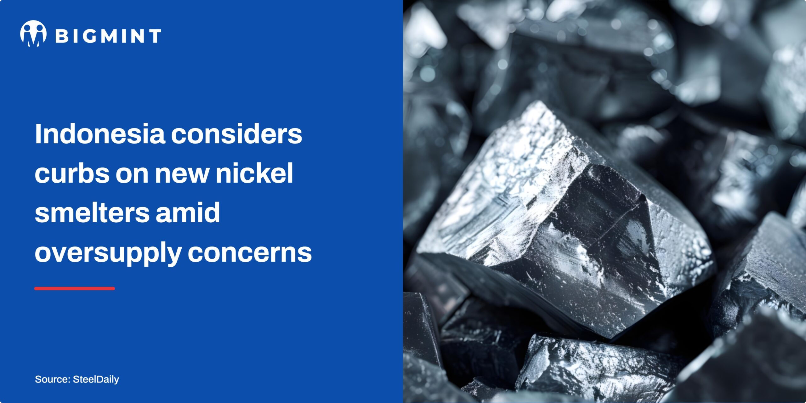 Indonesia considers curbs on new nickel smelters amid oversupply concerns